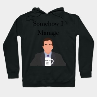 The office Michael Scott somehow I manage quote Hoodie